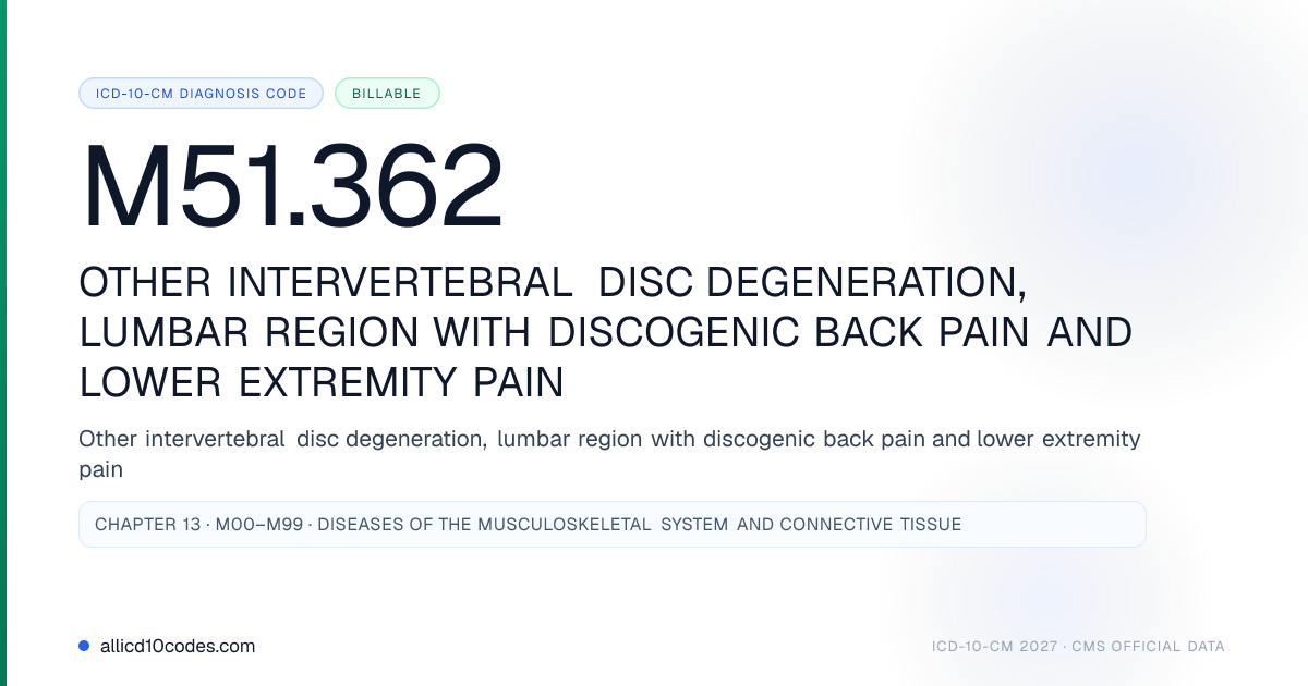 Dx Code M5106 M51.362 Other intervertebral disc degeneration, lumbar region with ...