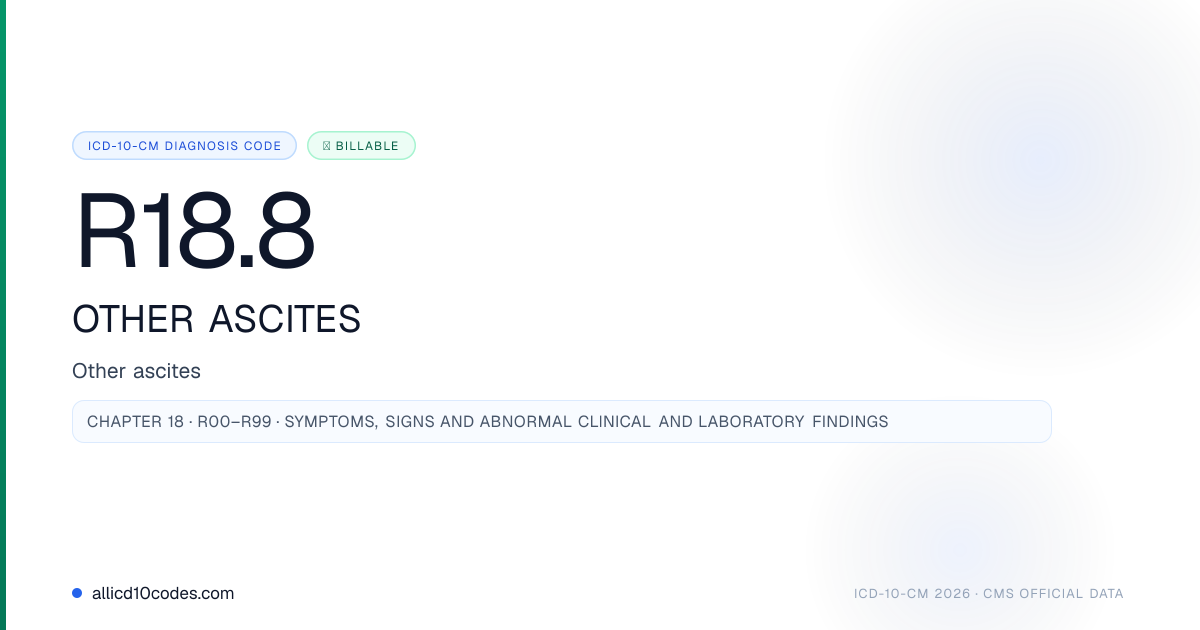 Code R18 R18.8 Other ascites | ICD-10-CM 2026 | allicd10codes.com
